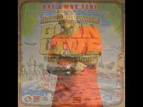 Dat Bwoy Fedi | Around The World Goin Live | Commercial Bit+Mp3 | Youtube Promo