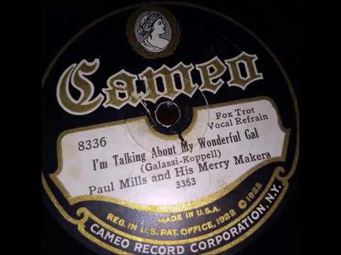 "I'm Talking About My Wonderful Gal" by Paul Mills and his Merry Makers