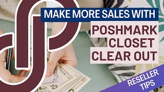 Poshmark Closet Clear Out 2022 Tutorial - Make Sales with These Easy Steps