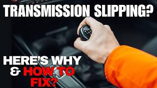 11 Causes of Transmission Slipping When Accelerating (how to fix transmission slip yourself)