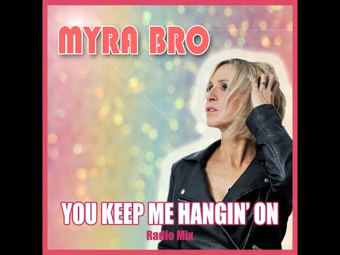 MYRA BRO - YOU KEEP ME HANGIN' ON - SLIDESHOW VIDEO