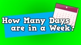 How Many Days are in a Week?   (Song for kids about 7 days in a week)