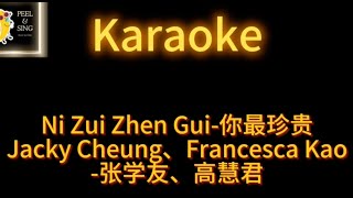 Ni Zui Zhen Gui ( 你最珍貴 )Jacky Cheung ft. Francesca Kao-Peel &amp; Sing Karaoke Pin Yin
