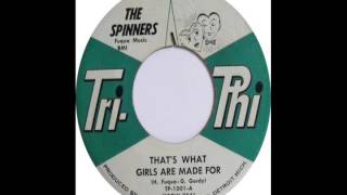 That&#39;s What Girls Are Made For-The Spinners-1961