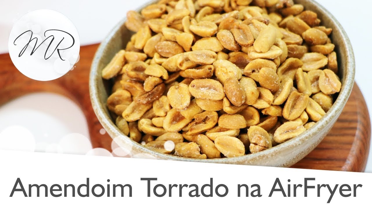 Amendoim Torrado na AirFryer - Fritadeira Sem Óleo