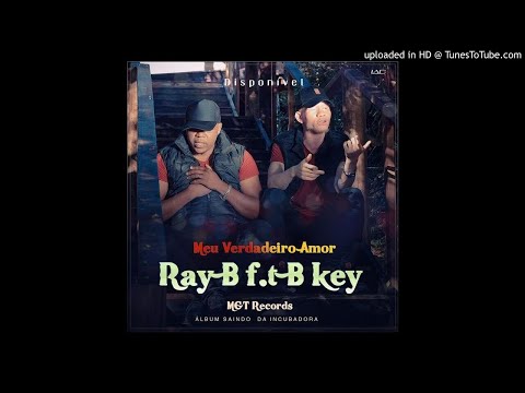 Ray B - Verdadeiro Amor (feat. B-key)