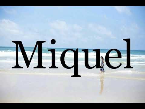 How To Pronounce Miquel🌈🌈🌈🌈🌈🌈Pronunciation Of Miquel