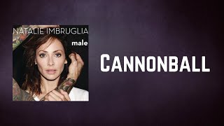 Natalie Imbruglia - Cannonball (Lyrics)