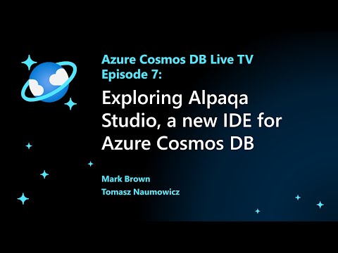 Exploring Alpaqa Studio, a new IDE for Azure Cosmos DB - Episode 7