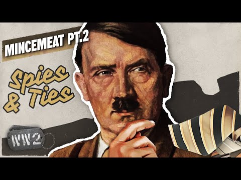 How to Fool a Führer - Operation Mincemeat - WW2 - Spies & Ties 19