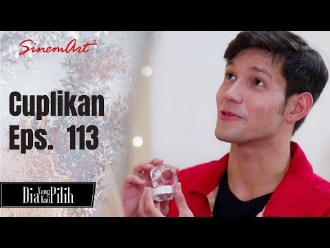 DIA YANG KAU PILIH | Cuplikan Eps. 113