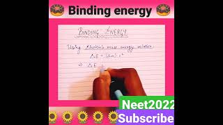 #neet Physics class12 #binding energy #shorts #neet2022  #einstein #mass-energy relationship