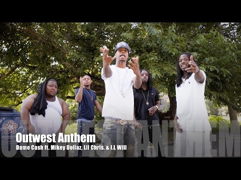 Damo Cash ft Mikey Dollaz, Lil Chris, & I.L Will - Outwest Anthem (Music Video)