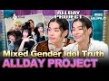 Sub ALLDAY PROJECT S Tarzzan Spills Mixed Gender Idol Truth ALLDAYPROJECT