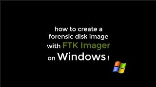 how to create a forensic disk image with FTK Imager on Windows !
