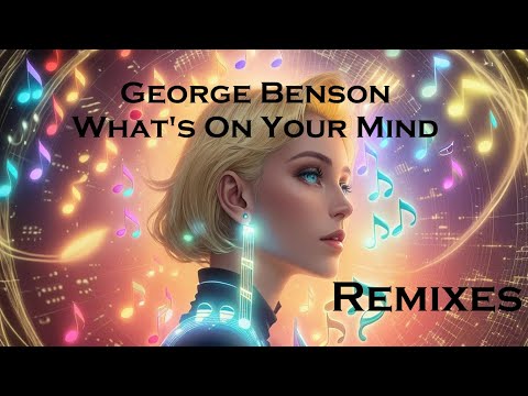 George Benson - What's On Your Mind (Remixes Disco Funk Soul 2024) (Music Video 4K) ★ By The Diam's