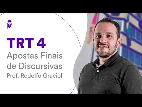 TRT 4: Apostas Finais de Discursivas - Prof. Rodolfo Gracioli