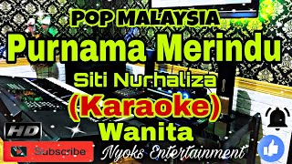 Download lagu PURNAMA MERINDU - Siti Nurhaliza (KARAOKE MALAYSIA) Nada Wanita || A minor=DO mp3