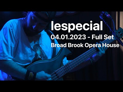 lespecial - Full Set - 04.01.2023 - Broad Brook Opera House - East Windsor, CT