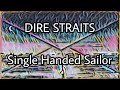 DIRE STRAITS - Single Handed Sailor (Lyric Video)