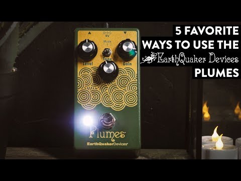 EarthQuaker Devices Plumes | The Pedal Zone EarthQuaker Devices Plumes | The Pedal Zone