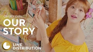 OH MY GIRL - OUR STORY (LINE DISTRIBUTION)
