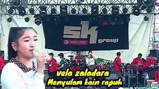 Download lagu Menyulam kain yang rapuh ( yulia citra) cover vela zaladara SK group zedag zedug mp3