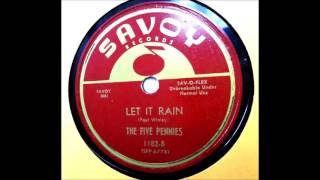 Let It Rain-Five Pennies-'55-Savoy 1182.