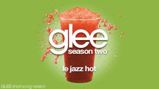 Glee - Le Jazz Hot - Episode Version [Short]