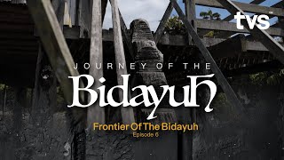 Download lagu Frontier Of The Bidayuh | Journey of the Bidayuh | Episode 6 | TVS Entertainment mp3