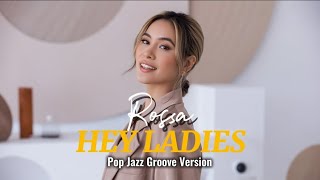 Download lagu Hey Ladies - Rossa | Pop Jazz Groove Version mp3 Download lagu Hey Ladies - Rossa | Pop Jazz Groove Version mp3