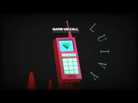 Dame un call - LUIVY