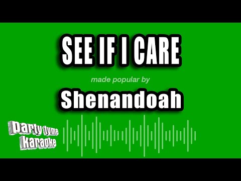See If I Care - Shenandoah