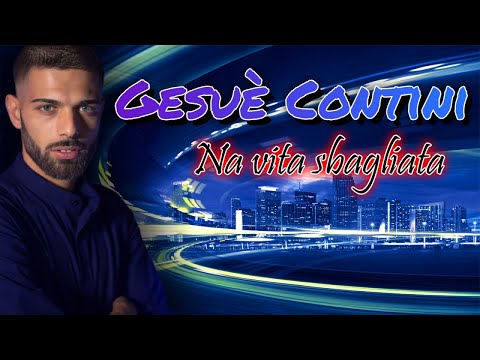 Gesuè Contini - Na vita sbagliata - Official Seamusica