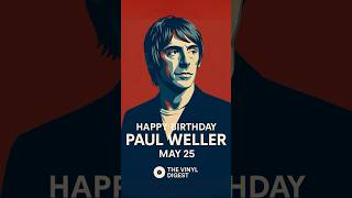 Paul Weller - Happy Birthday