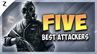 5 Best Attacking Operators - Year 3 - Rainbow Six Siege