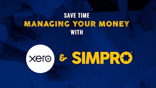 Simpro and Xero Integrations: Easy Accounting for the Trades