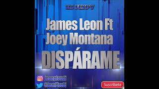 James Leon Ft Joey Montana - Dispárame (Remix) Dj Flypy 2017