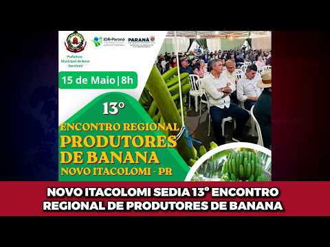 NOVO ITACOLOMI SEDIA 13º ENCONTRO REGIONAL DE PRODUTORES DE BANANA