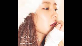 [Audio] 한승연 (Han Seung Yeon) – I Love Me