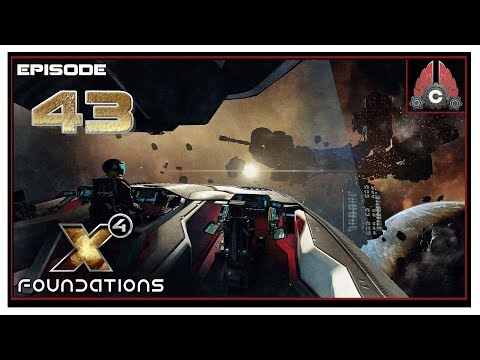 Let's Play X4: Foundations (Fresh Run) With CohhCarnage - Episode 43