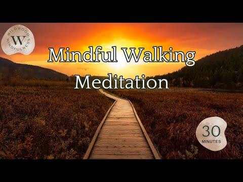 30 Minute Mindful Walking Meditation