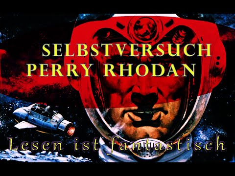 Selbstversuch Perry Rhodan – Wie schlimm ist Band 1 heute wirklich? - Lesen ist fantastisch
