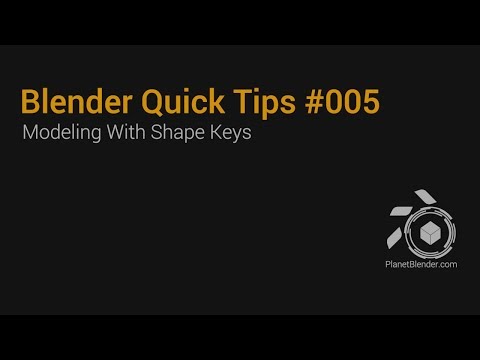 Blender Quick Tips #005 Modeling With Shape Keys