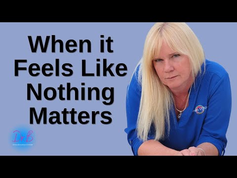 Grief Feels Like Nothing Matters