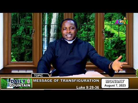 DAILY FOUNTAIN DEVOTIONAL OF AUGUST 7, 2023 - THE VEN. CHUKWUNYERE NWAKANMA