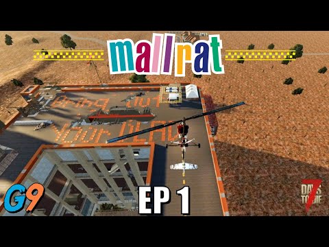 7 Days To Die - Mallrat EP1 (Crash Landing on Eden)