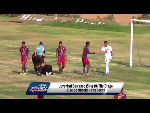 JUVENTUD BARRANCO (5) vs (0) TITO DRAGO - FÚTBOL HUACHANO - NOVENA FECHA/2017.