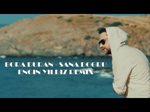 Bora Duran - Sana Doğru (Engin Yıldız Remix)