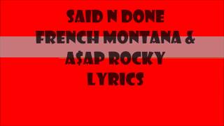 french montana & a$ap rocky - Said N Done (lyrics)
